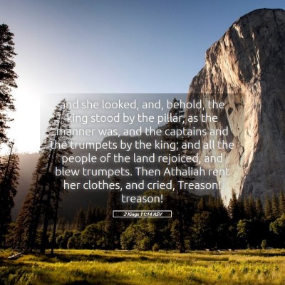 Picture 05 - 2 Kings 11:14 ASV - and she looked, and, behold, the king stood by - Bible Verse Picture