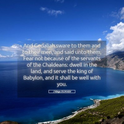Picture 05 - 2 Kings 25:24 ASV - And Gedaliah sware to them and to their men, and - Bible Verse Picture