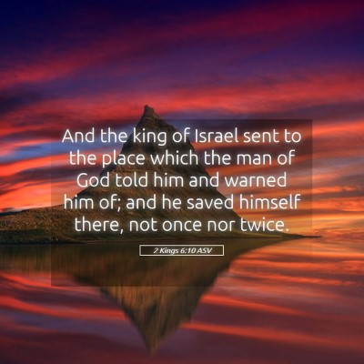 Picture 05 - 2 Kings 6:10 ASV - And the king of Israel sent to the place which - Bible Verse Picture