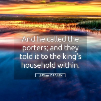 Picture 05 - 2 Kings 7:11 ASV - And he called the porters; and they told it to - Bible Verse Picture