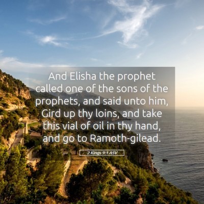 Picture 05 - 2 Kings 9:1 ASV - And Elisha the prophet called one of the sons of - Bible Verse Picture