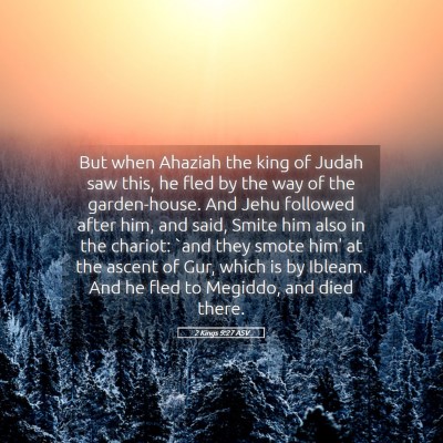 Picture 05 - 2 Kings 9:27 ASV - But when Ahaziah the king of Judah saw this, he - Bible Verse Picture