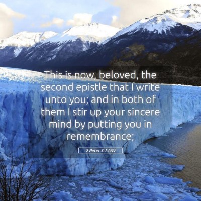 Picture 05 - 2 Peter 3:1 ASV - This is now, beloved, the second epistle that I - Bible Verse Picture