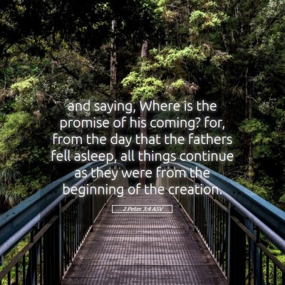 Picture 05 - 2 Peter 3:4 ASV - and saying, Where is the promise of his coming? - Bible Verse Picture