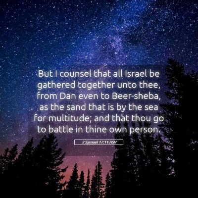 Picture 05 - 2 Samuel 17:11 ASV - But I counsel that all Israel be gathered - Bible Verse Picture