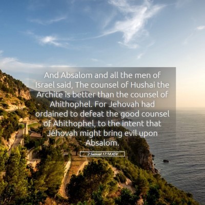 Picture 05 - 2 Samuel 17:14 ASV - And Absalom and all the men of Israel said, The - Bible Verse Picture