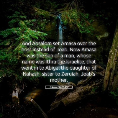 Picture 05 - 2 Samuel 17:25 ASV - And Absalom set Amasa over the host instead of - Bible Verse Picture