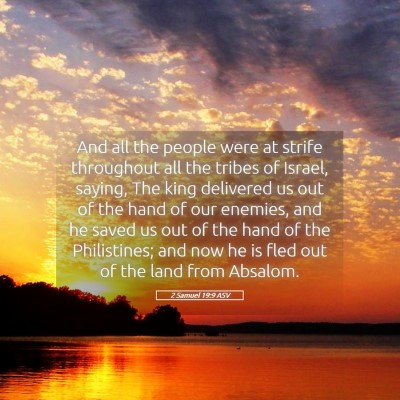 Picture 05 - 2 Samuel 19:9 ASV - And all the people were at strife throughout all - Bible Verse Picture