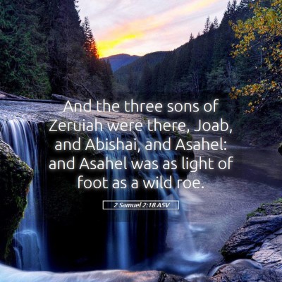 Picture 05 - 2 Samuel 2:18 ASV - And the three sons of Zeruiah were there, Joab, - Bible Verse Picture