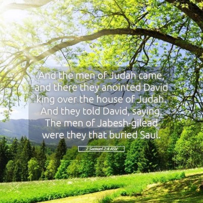 Picture 05 - 2 Samuel 2:4 ASV - And the men of Judah came, and there they - Bible Verse Picture