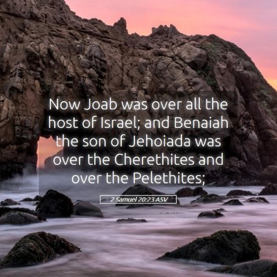 Picture 05 - 2 Samuel 20:23 ASV - Now Joab was over all the host of Israel; and - Bible Verse Picture