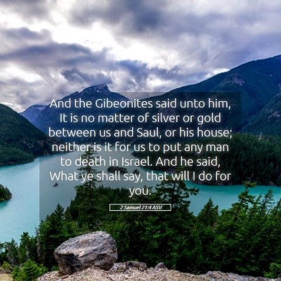 Picture 05 - 2 Samuel 21:4 ASV - And the Gibeonites said unto him, It is no matter - Bible Verse Picture