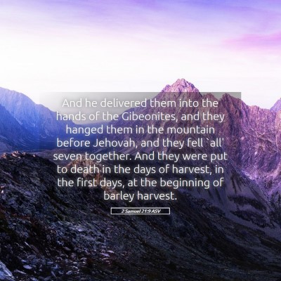 Picture 05 - 2 Samuel 21:9 ASV - And he delivered them into the hands of the - Bible Verse Picture