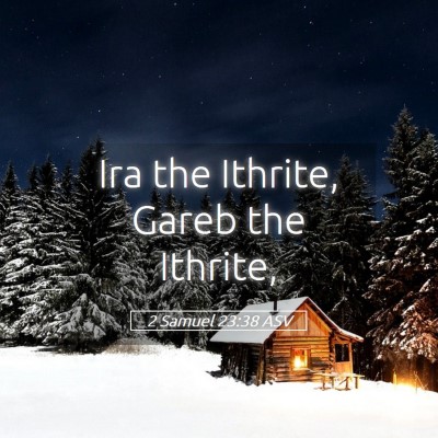 Picture 05 - 2 Samuel 23:38 ASV - Ira the Ithrite, Gareb the - Bible Verse Picture
