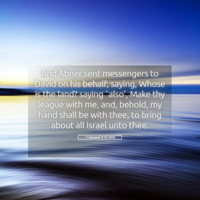 Picture 05 - 2 Samuel 3:12 ASV - And Abner sent messengers to David on his behalf, - Bible Verse Picture