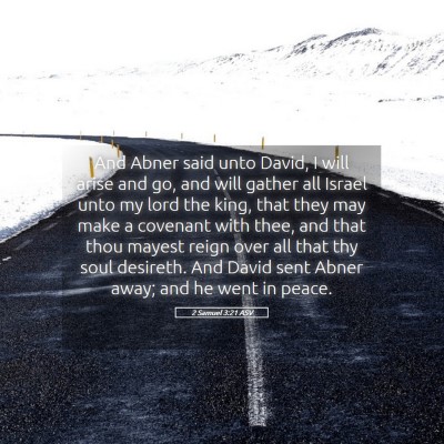 Picture 05 - 2 Samuel 3:21 ASV - And Abner said unto David, I will arise and go, - Bible Verse Picture