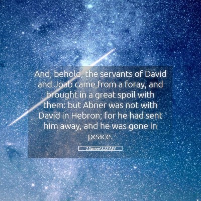 Picture 05 - 2 Samuel 3:22 ASV - And, behold, the servants of David and Joab came - Bible Verse Picture