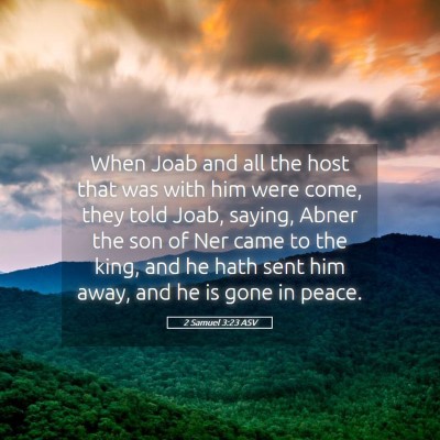 Picture 05 - 2 Samuel 3:23 ASV - When Joab and all the host that was with him were - Bible Verse Picture