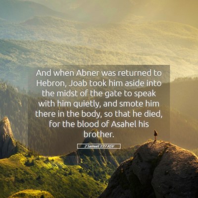 Picture 05 - 2 Samuel 3:27 ASV - And when Abner was returned to Hebron, Joab took - Bible Verse Picture