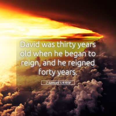 Picture 05 - 2 Samuel 5:4 ASV - David was thirty years old when he began to - Bible Verse Picture