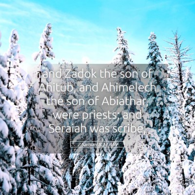 Picture 05 - 2 Samuel 8:17 ASV - and Zadok the son of Ahitub, and Ahimelech the - Bible Verse Picture