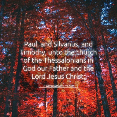 Picture 05 - 2 Thessalonians 1:1 ASV - Paul, and Silvanus, and Timothy, unto the church - Bible Verse Picture