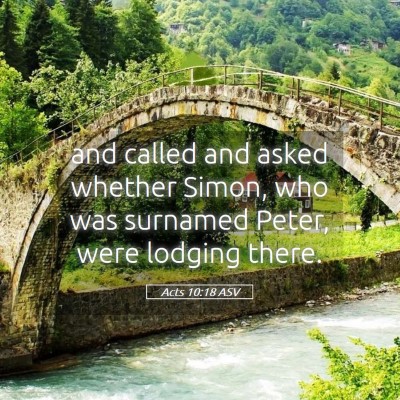 Picture 05 - Acts 10:18 ASV - and called and asked whether Simon, who was - Bible Verse Picture