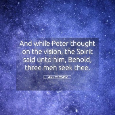 Picture 05 - Acts 10:19 ASV - And while Peter thought on the vision, the Spirit - Bible Verse Picture