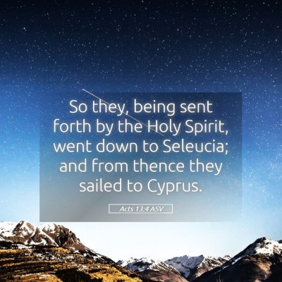 Picture 05 - Acts 13:4 ASV - So they, being sent forth by the Holy Spirit, - Bible Verse Picture