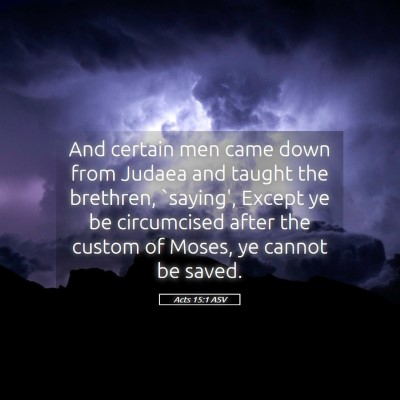 Picture 05 - Acts 15:1 ASV - And certain men came down from Judaea and taught - Bible Verse Picture