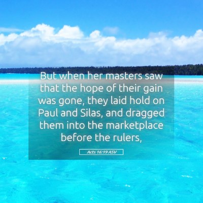 Picture 05 - Acts 16:19 ASV - But when her masters saw that the hope of their - Bible Verse Picture