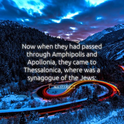 Picture 05 - Acts 17:1 ASV - Now when they had passed through Amphipolis and - Bible Verse Picture