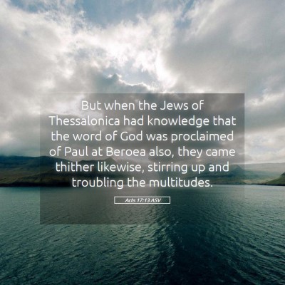 Picture 05 - Acts 17:13 ASV - But when the Jews of Thessalonica had knowledge - Bible Verse Picture