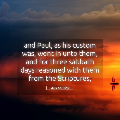 Picture 05 - Acts 17:2 ASV - and Paul, as his custom was, went in unto them, - Bible Verse Picture