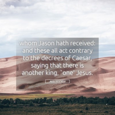 Picture 05 - Acts 17:7 ASV - whom Jason hath received: and these all act - Bible Verse Picture