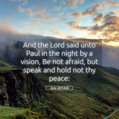 Picture 05 - Acts 18:9 ASV - And the Lord said unto Paul in the night by a - Bible Verse Picture