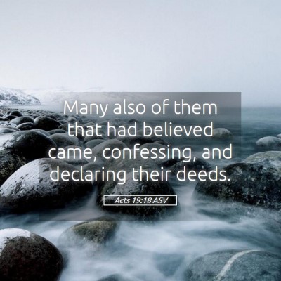 Picture 05 - Acts 19:18 ASV - Many also of them that had believed came, - Bible Verse Picture
