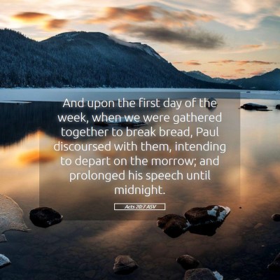 Picture 05 - Acts 20:7 ASV - And upon the first day of the week, when we were - Bible Verse Picture
