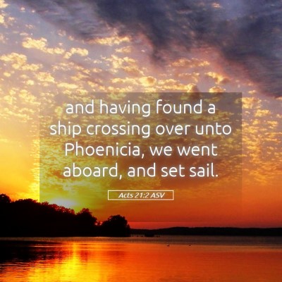 Picture 05 - Acts 21:2 ASV - and having found a ship crossing over unto - Bible Verse Picture