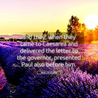 Picture 05 - Acts 23:33 ASV - and they, when they came to Caesarea and - Bible Verse Picture