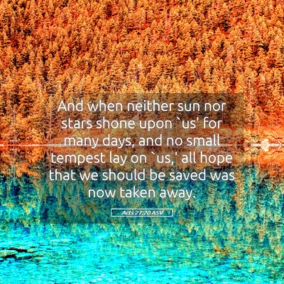 Picture 05 - Acts 27:20 ASV - And when neither sun nor stars shone upon `us' - Bible Verse Picture