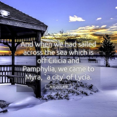 Picture 05 - Acts 27:5 ASV - And when we had sailed across the sea which is - Bible Verse Picture
