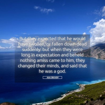 Picture 05 - Acts 28:6 ASV - But they expected that he would have swollen, or - Bible Verse Picture