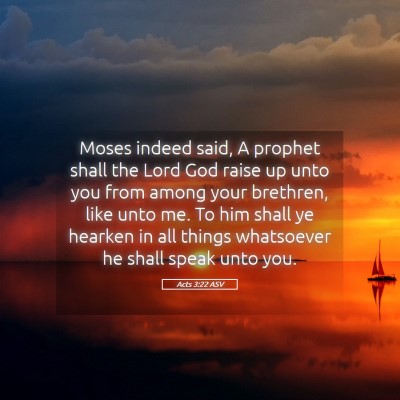 Picture 05 - Acts 3:22 ASV - Moses indeed said, A prophet shall the Lord God - Bible Verse Picture