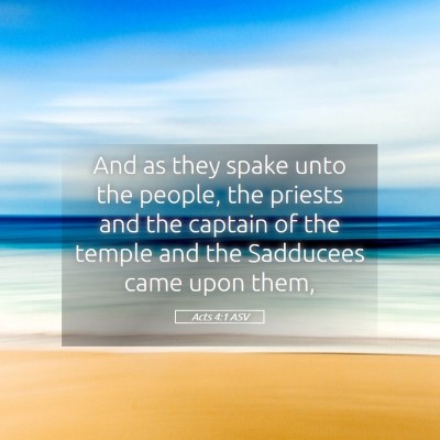 Picture 05 - Acts 4:1 ASV - And as they spake unto the people, the priests - Bible Verse Picture