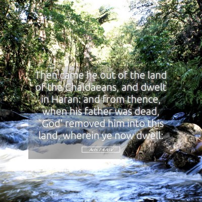 Picture 05 - Acts 7:4 ASV - Then came he out of the land of the Chaldaeans, - Bible Verse Picture