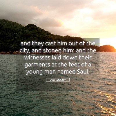 Picture 05 - Acts 7:58 ASV - and they cast him out of the city, and stoned - Bible Verse Picture