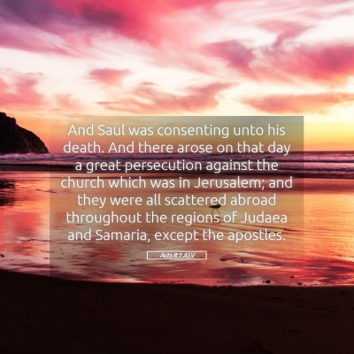 Picture 05 - Acts 8:1 ASV - And Saul was consenting unto his death. And there - Bible Verse Picture