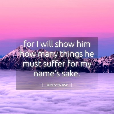 Picture 05 - Acts 9:16 ASV - for I will show him how many things he must - Bible Verse Picture