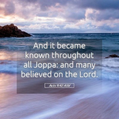 Picture 05 - Acts 9:42 ASV - And it became known throughout all Joppa: and - Bible Verse Picture